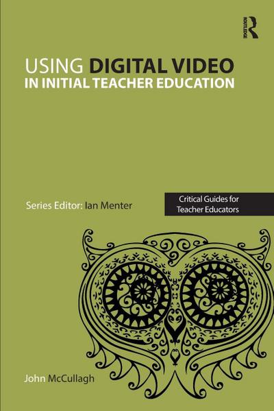 Using Digital Video in Initial Teacher Education