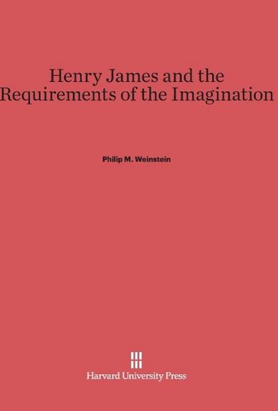 Henry James and the Requirements of the Imagination