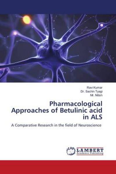 Pharmacological Approaches of Betulinic acid in ALS