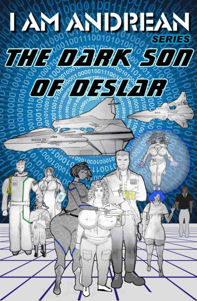 The Dark Son of Deslar (I AM Andrean, #2)