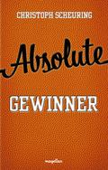 Absolute Gewinner von Christoph Scheuring | Taschenbuch