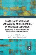 Legacies of Christian Languaging and Literacies in American Education