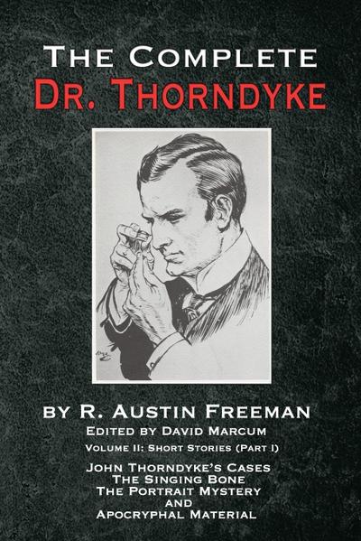 The Complete Dr. Thorndyke - Volume 2