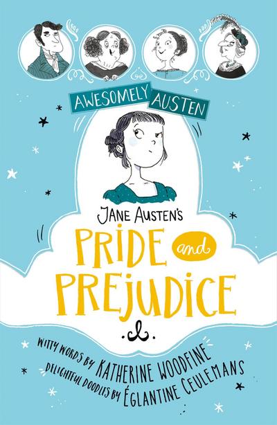 Awesomely Austen - Illustrated and Retold: Jane Austen’s Pride and Prejudice