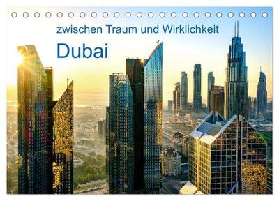 Dubai - zwischen Traum und Wirklichkeit (Tischkalender 2026 DIN A5 quer), CALVENDO Monatskalender