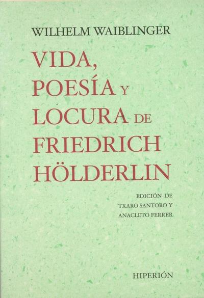 Vida, poesía y locura de Friedrich Hölderlin