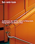 Bunt, sozial, brutal. Architektur der 1970er Jahre in Österreich