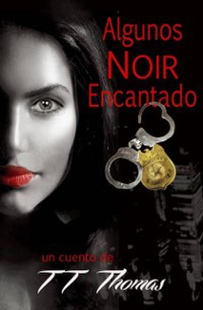 Algunos Noir Encantado