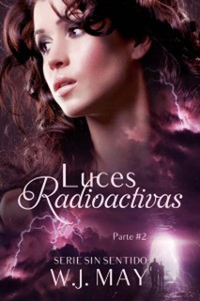 Luces Radioactivas Parte 2