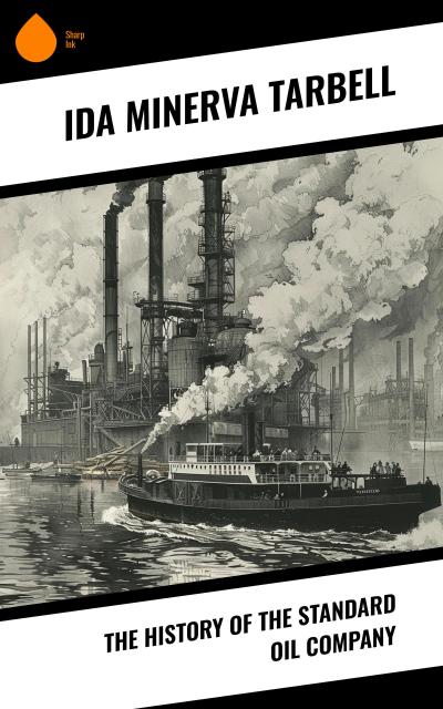 The History of the Standard Oil Company