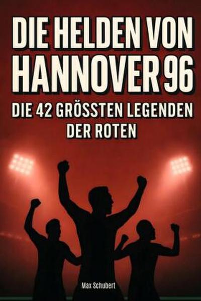 Die Helden von Hannover 96