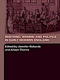 Rhetoric, Women and Politics in Early Modern England