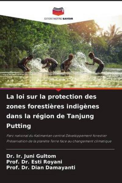La loi sur la protection des zones forestières indigènes dans la région de Tanjung Putting