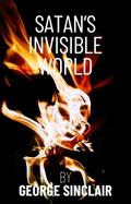 Satan’s Invisible World