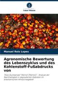 Agronomische Bewertung des Lebenszyklus und des Ko