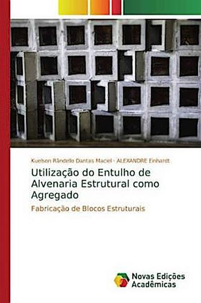 Utilização do Entulho de Alvenaria Estrutural como Agregado
