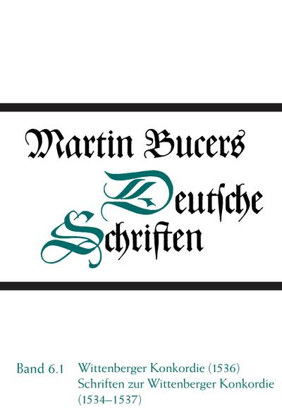 Wittenberger-Konkordie (1536). Schriften zur Wittenberger Konkordie (1534-1537)