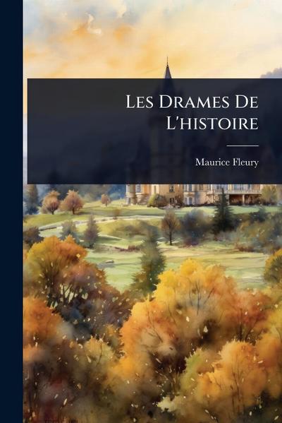 Les Drames De L’histoire
