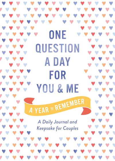 One Question a Day for You and Me: A Year to Remember
