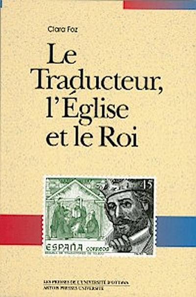 Le Traducteur, l’Église et le Roi