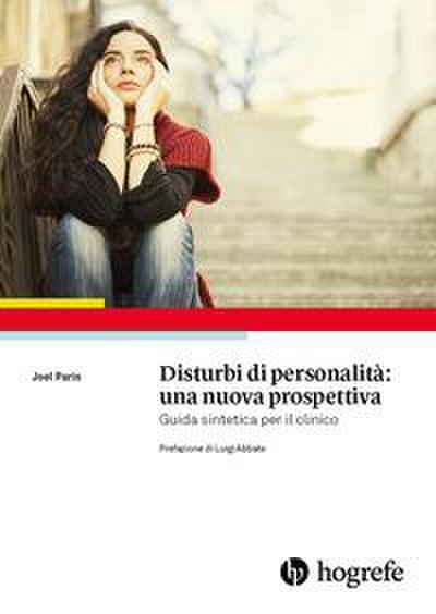 Disturbi di personalità: una nuova prospettiva. Guida sintetica per il clinico