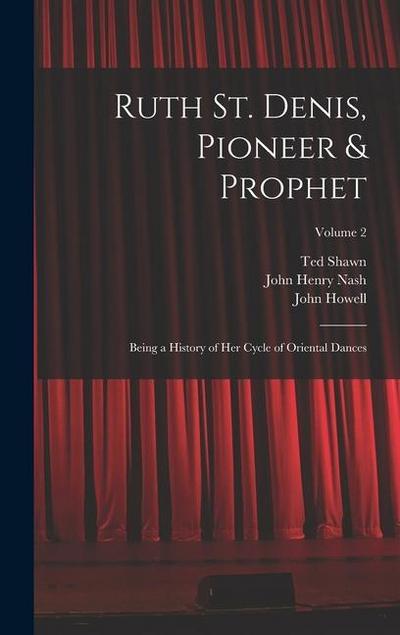 Ruth St. Denis, Pioneer & Prophet