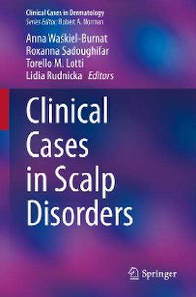 Clinical Cases in Scalp Disorders
