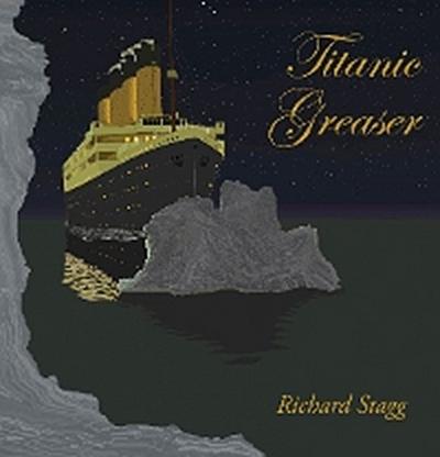 Titanic Greaser