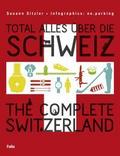 Total alles über die Schweiz/The Complete Switzerland