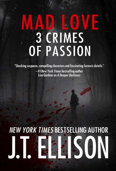 Mad Love: 3 Crimes of Passion ((a short story bundle))