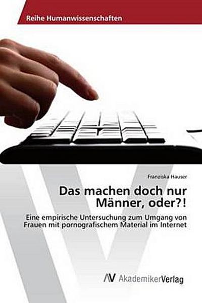 Das machen doch nur Männer, oder?!