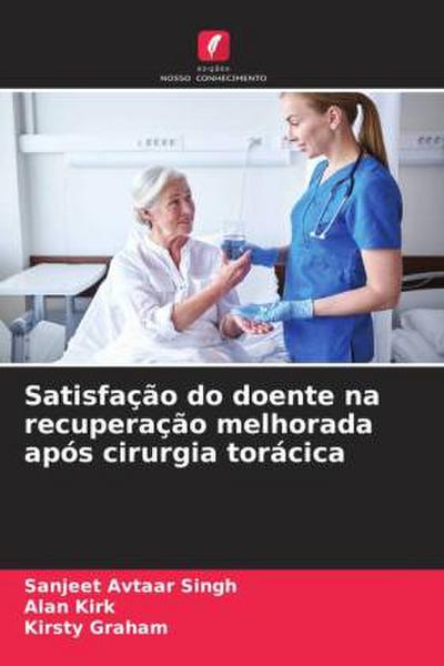 Satisfação do doente na recuperação melhorada após cirurgia torácica