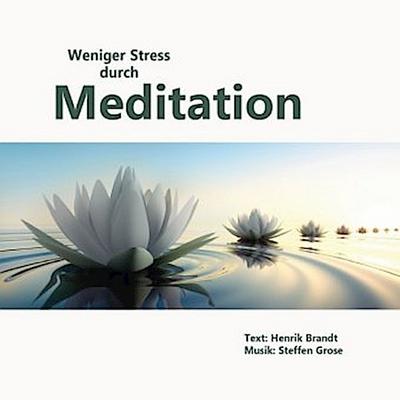 Weniger Stress durch Meditation, Audio-CD