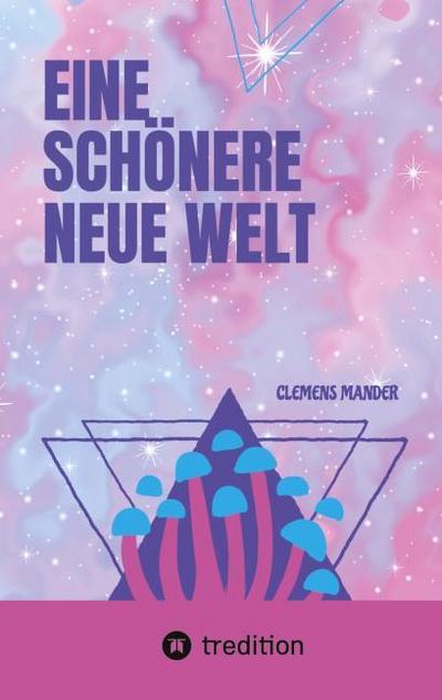Eine Schönere Neue Welt