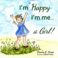 I’m Happy I’m Me... A Girl!