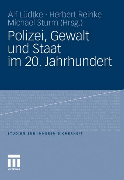 Polizei, Gewalt und Staat im 20. Jahrhundert