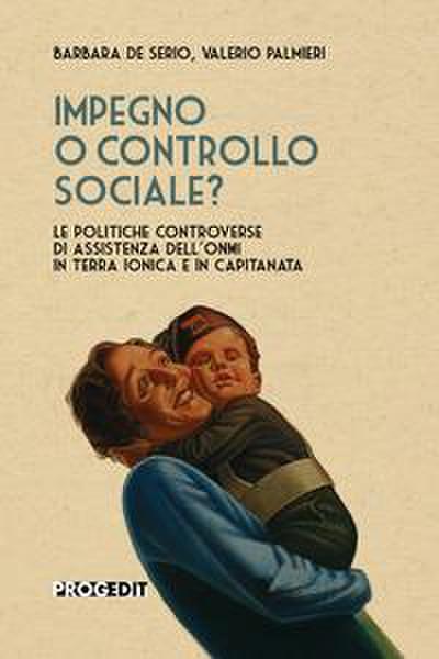 Impegno o controllo sociale? Le politiche controverse di assistenza dell’ONMI in Terra Ionica e in Capitanata