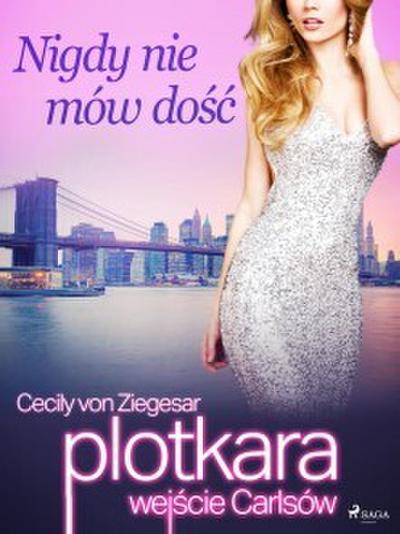 Plotkara: Wejscie Carlsów 2: Nigdy nie mów dosc