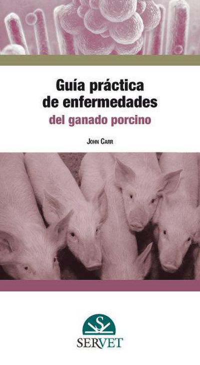 Guía Práctica de Enfermedades del Ganado Porcino