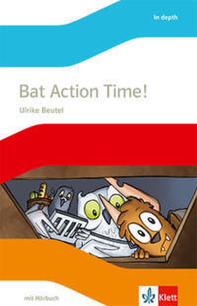 Bat Action Time!