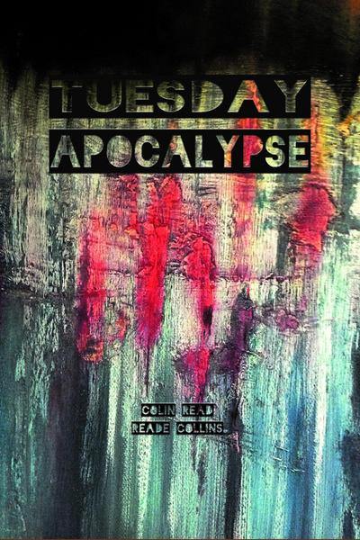 Tuesday Apocalypse