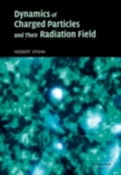 Dynamics of Charged Particles and their Radiation Field