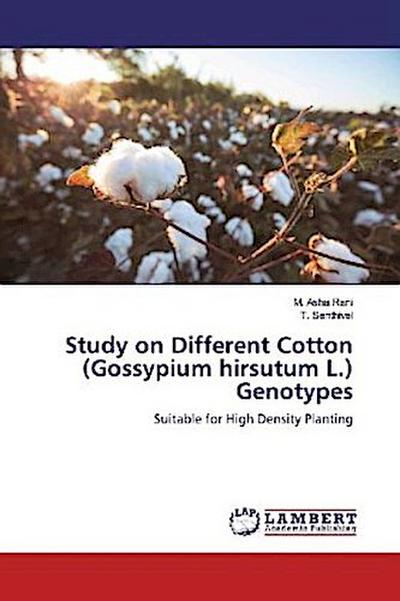 Study on Different Cotton (Gossypium hirsutum L.) Genotypes