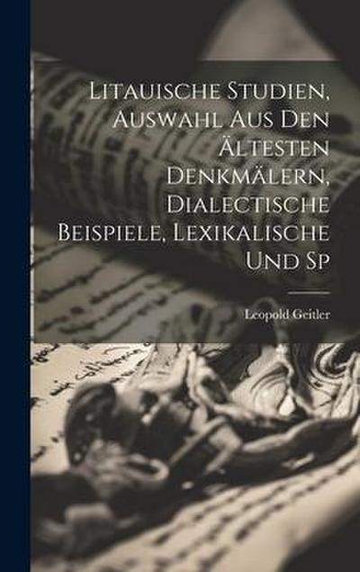 Litauische Studien, Auswahl aus den Ältesten Denkmälern, Dialectische Beispiele, Lexikalische und Sp