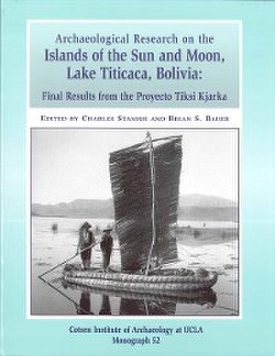 Archaeological Research on the Islands of the Sun and Moon, Lake Titicaca, Bolivia