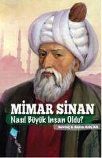 Mimar Sinan Nasil Büyük Insan Oldu