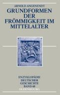 Grundformen der Frömmigkeit im Mittelalter