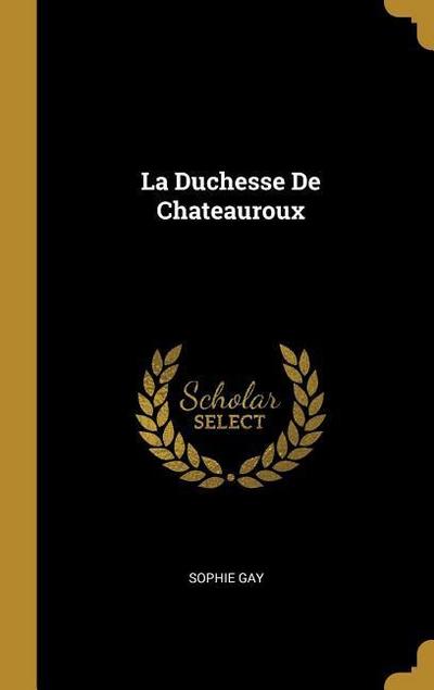 La Duchesse De Chateauroux
