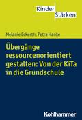 Übergänge ressourcenorientiert gestalten: Von der 