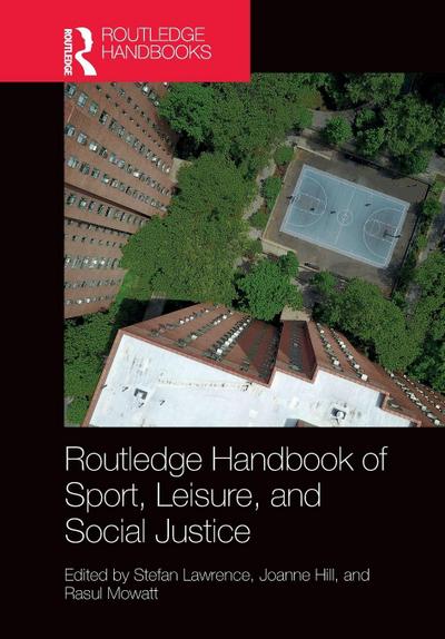 Routledge Handbook of Sport, Leisure, and Social Justice